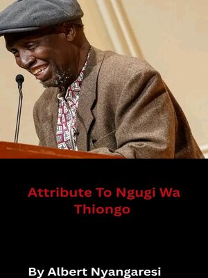 cover image of Attribute to Ngugi Wa Thiongo